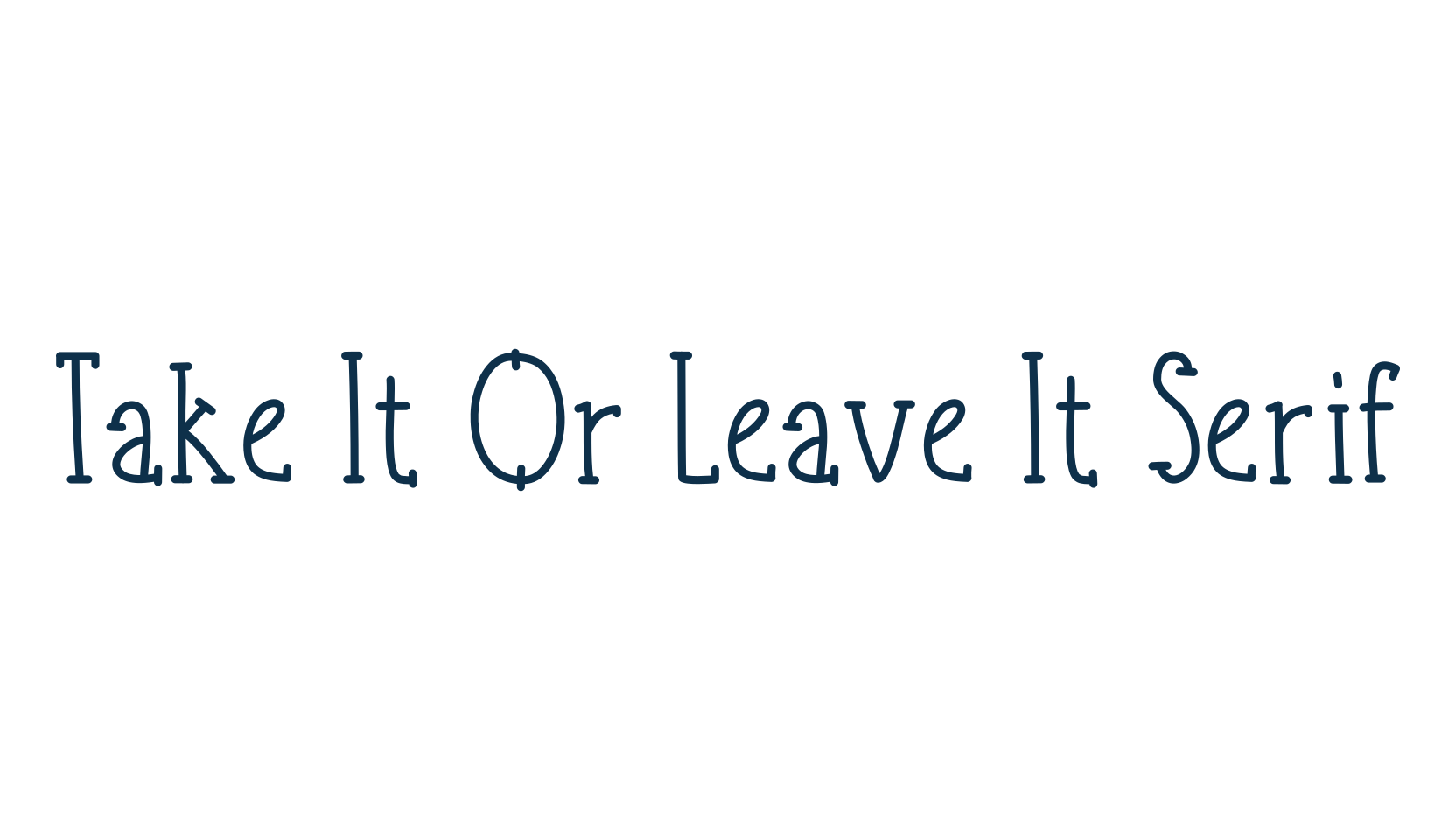 Take It Or Leave It Serif, script handwritten fancy decorative calligraphy font preview