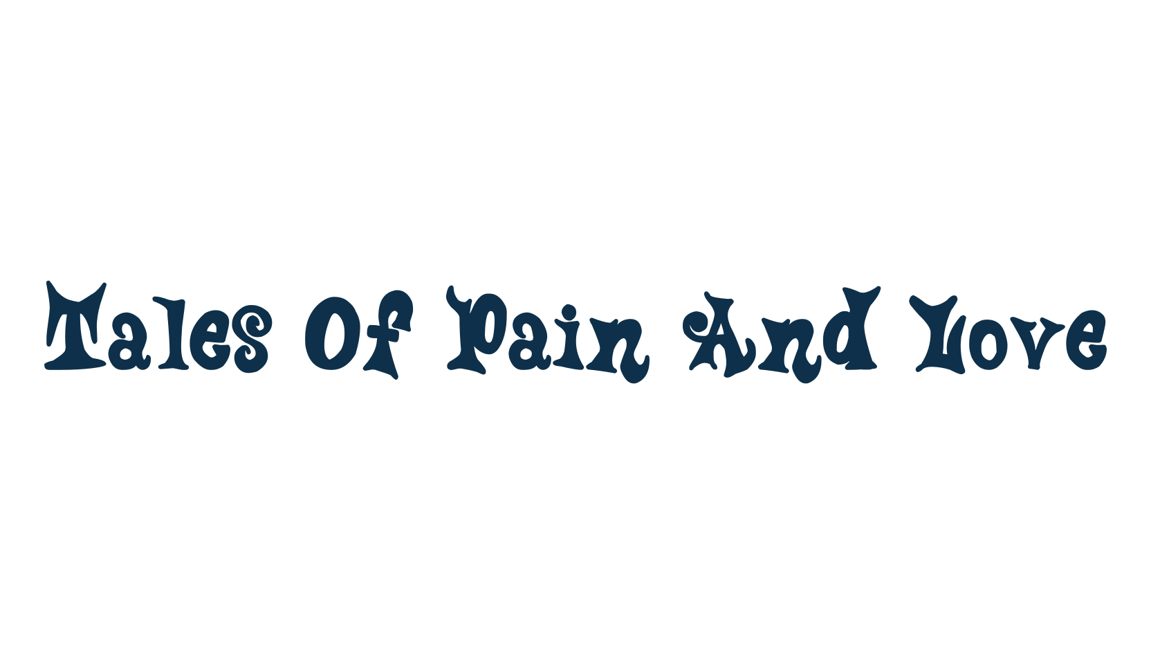 Tales Of Pain And Love, groovy font preview