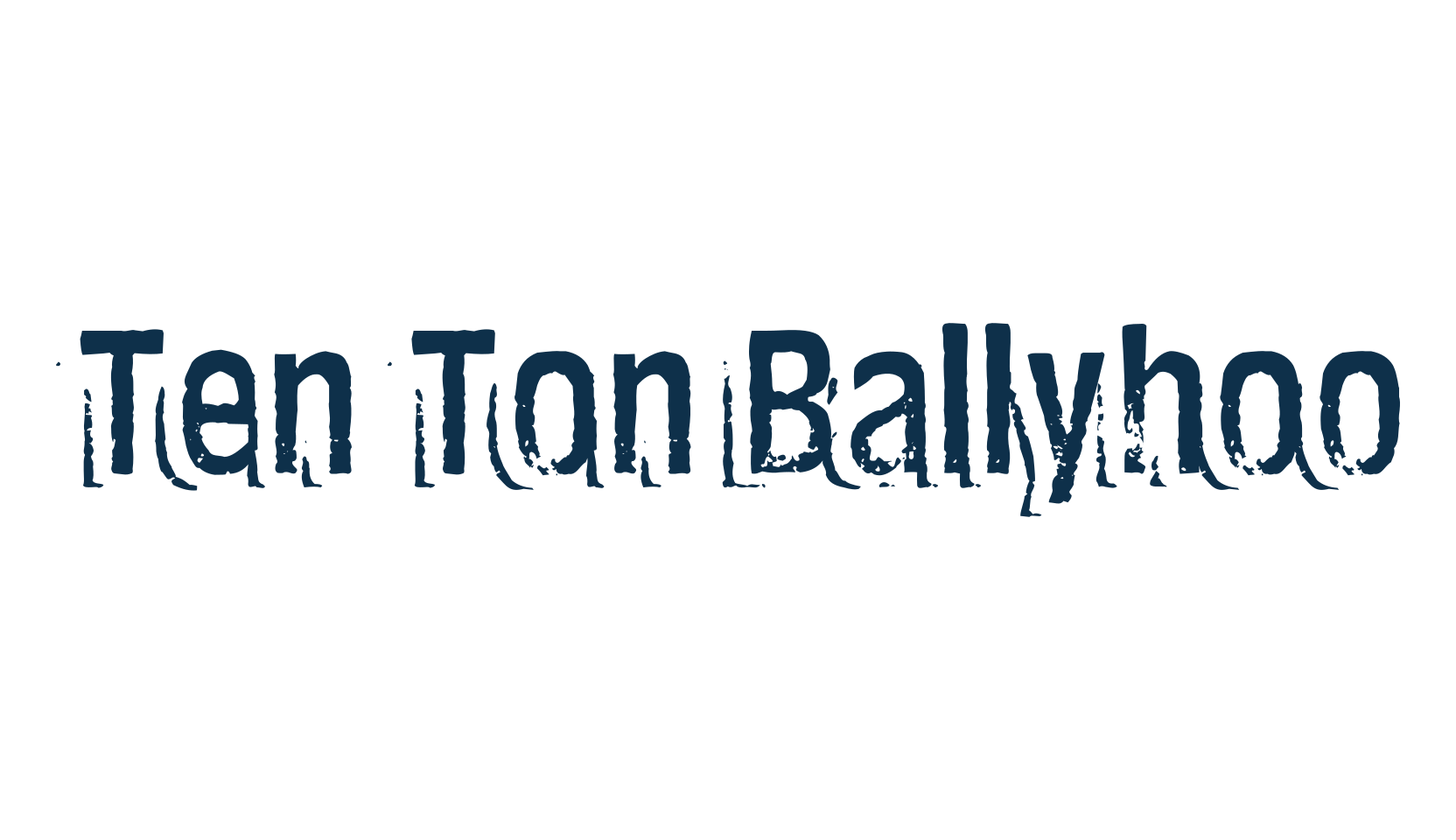 Ten Ton Ballyhoo, fancy eroded decorative font preview