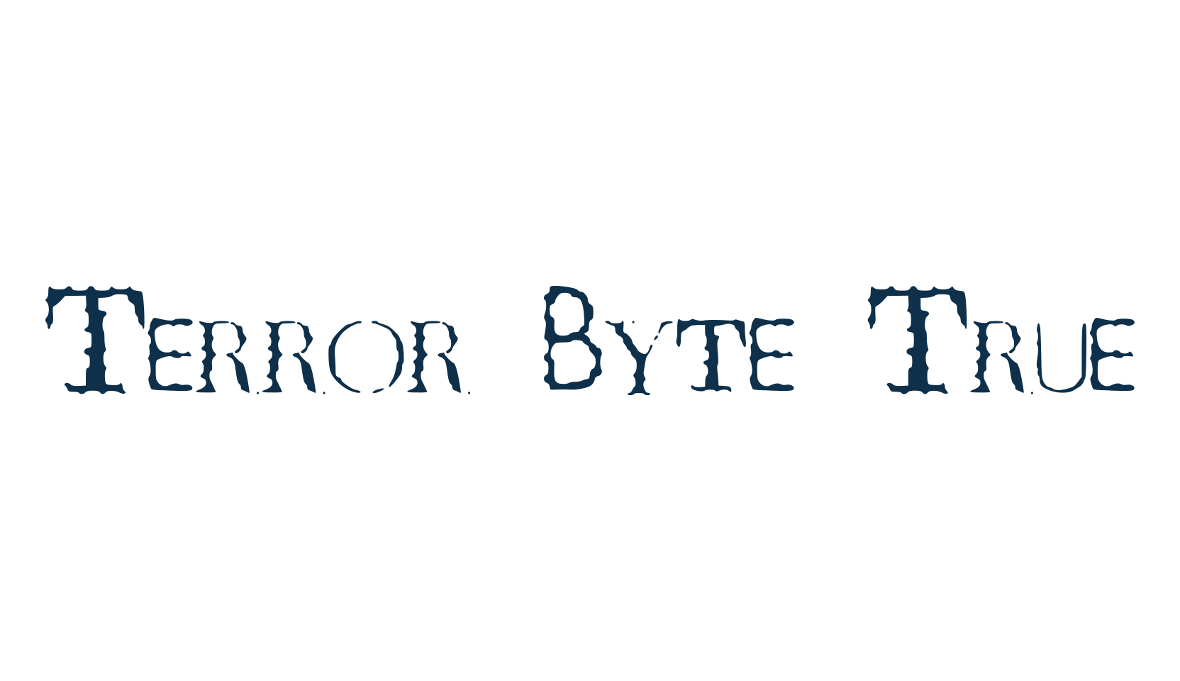 Terror Byte True, fancy distorted decorative font preview