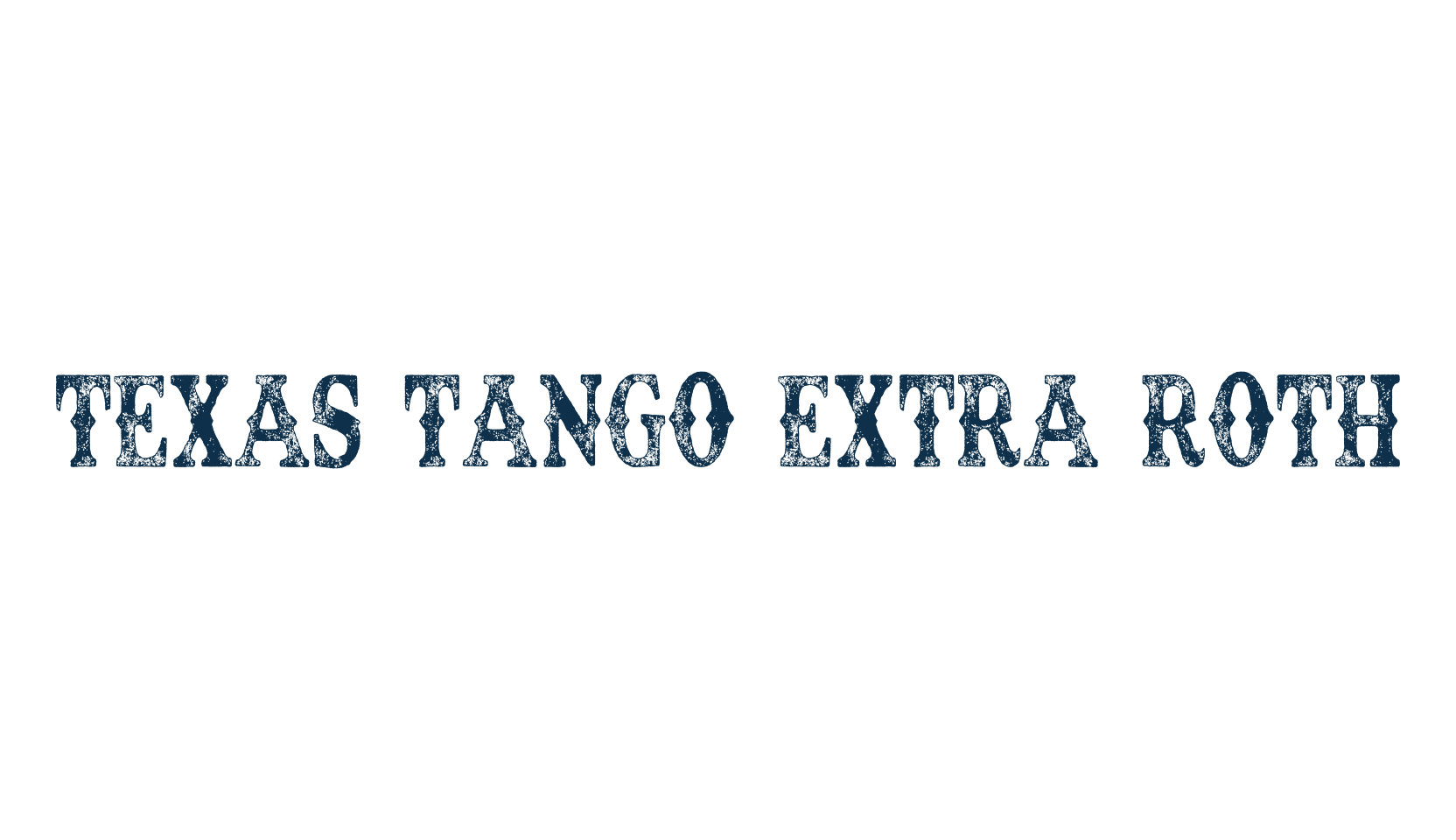 Texas Tango Extra Roth, western font preview
