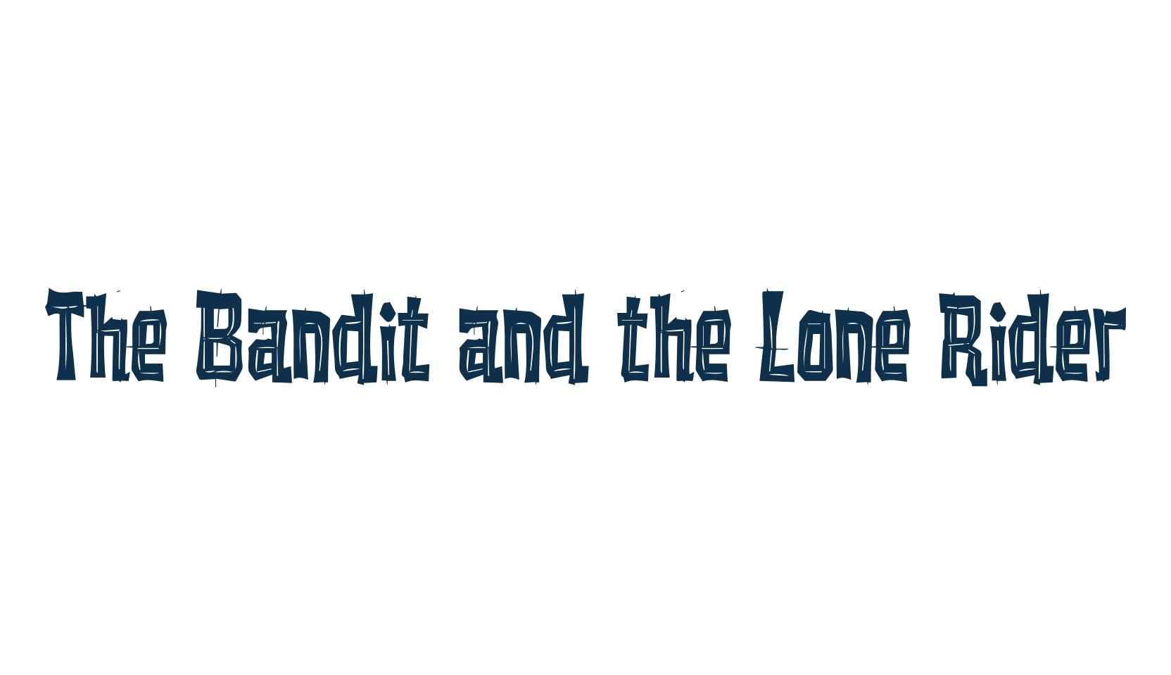 The Bandit and the Lone Rider, western font preview