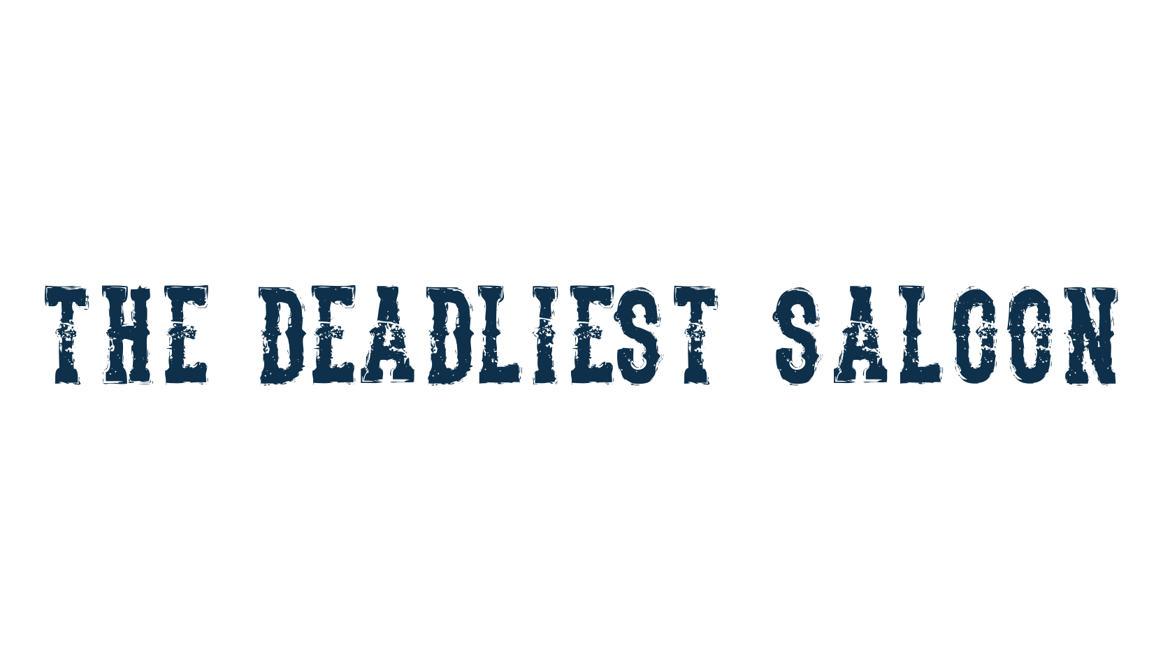 The Deadliest Saloon, destroy font preview