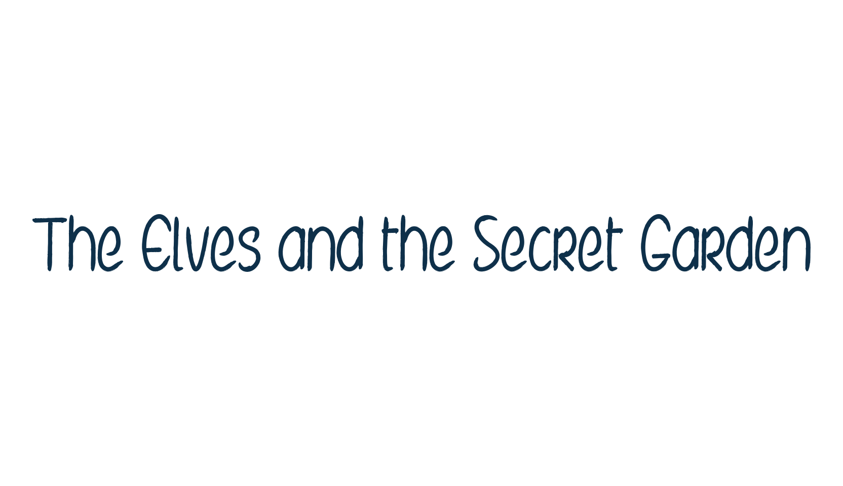 The Elves and the Secret Garden, various font preview