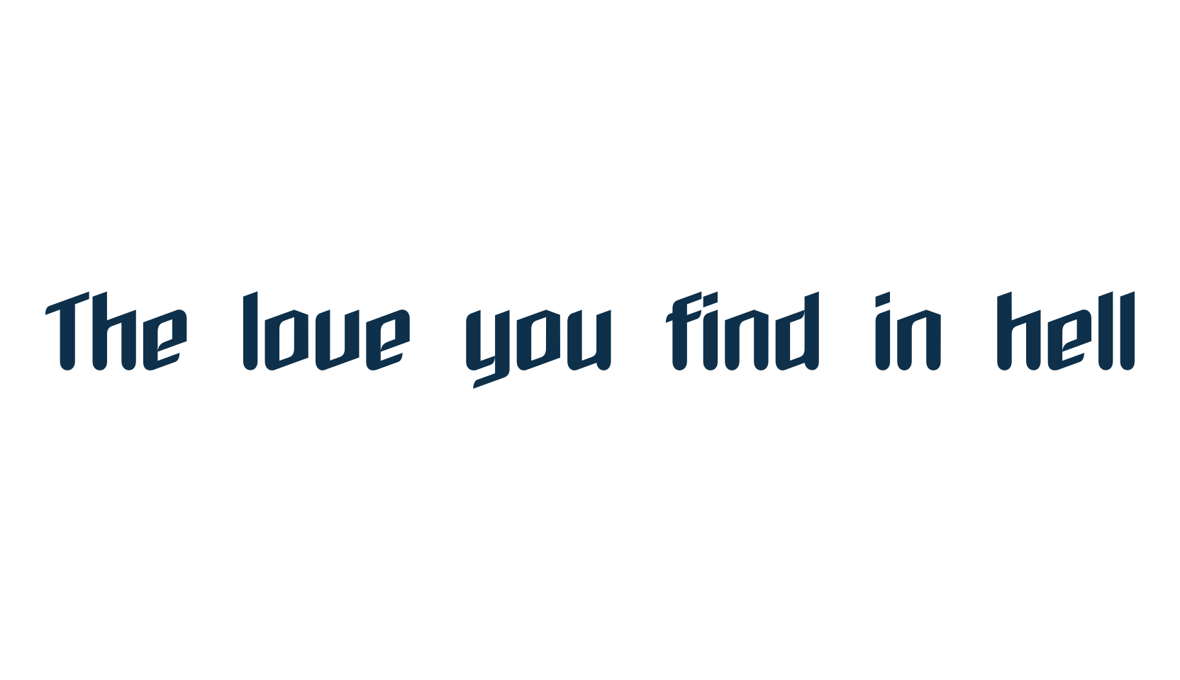 The love you find in hell, gothic modern font preview