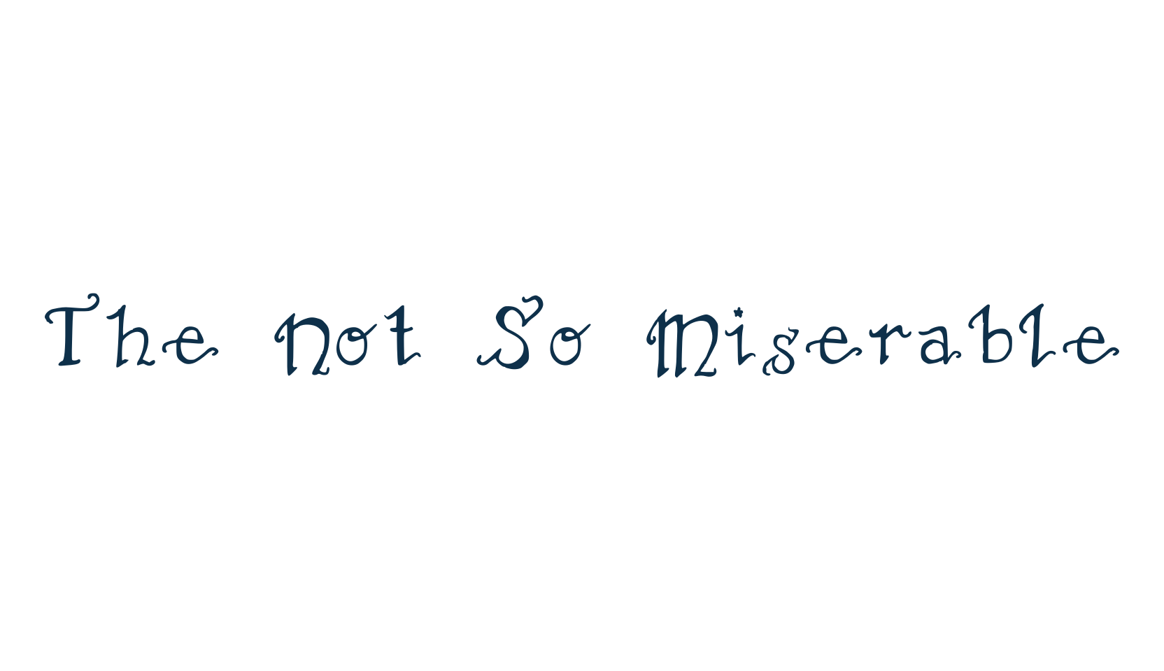 The Not So Miserable, various font preview