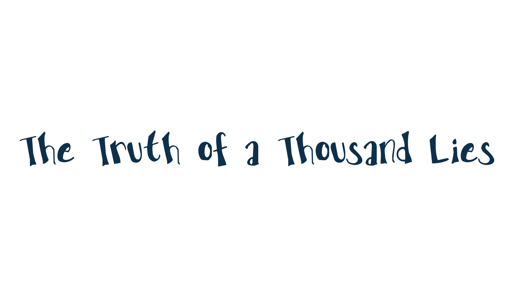 The Truth of a Thousand Lies, various font preview
