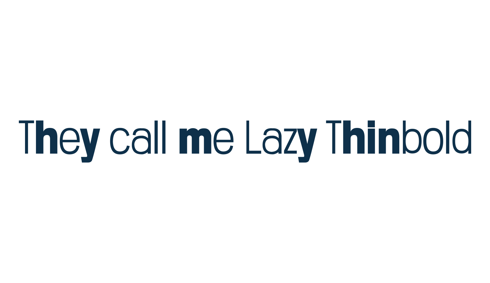 They call me Lazy Thinbold, various font preview