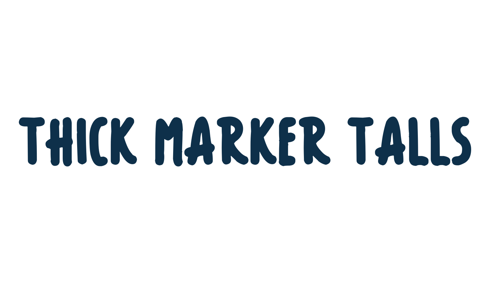 Thick Marker Talls, script handwritten fancy decorative calligraphy font preview