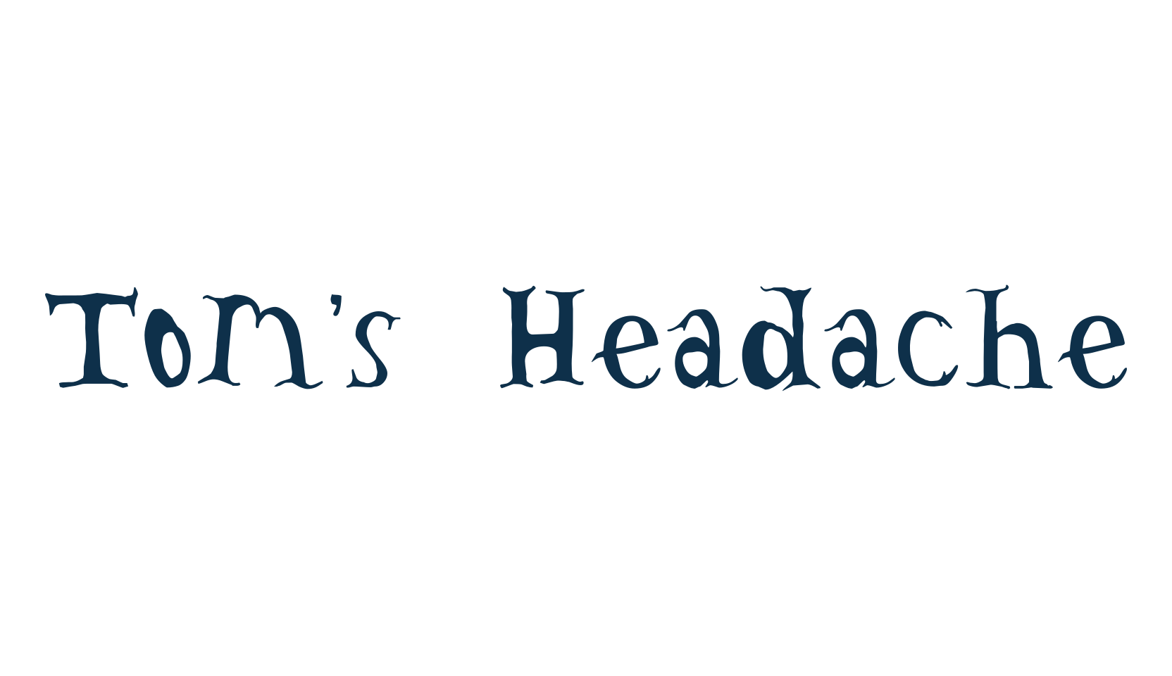Tom's Headache, fancy various decorative font preview
