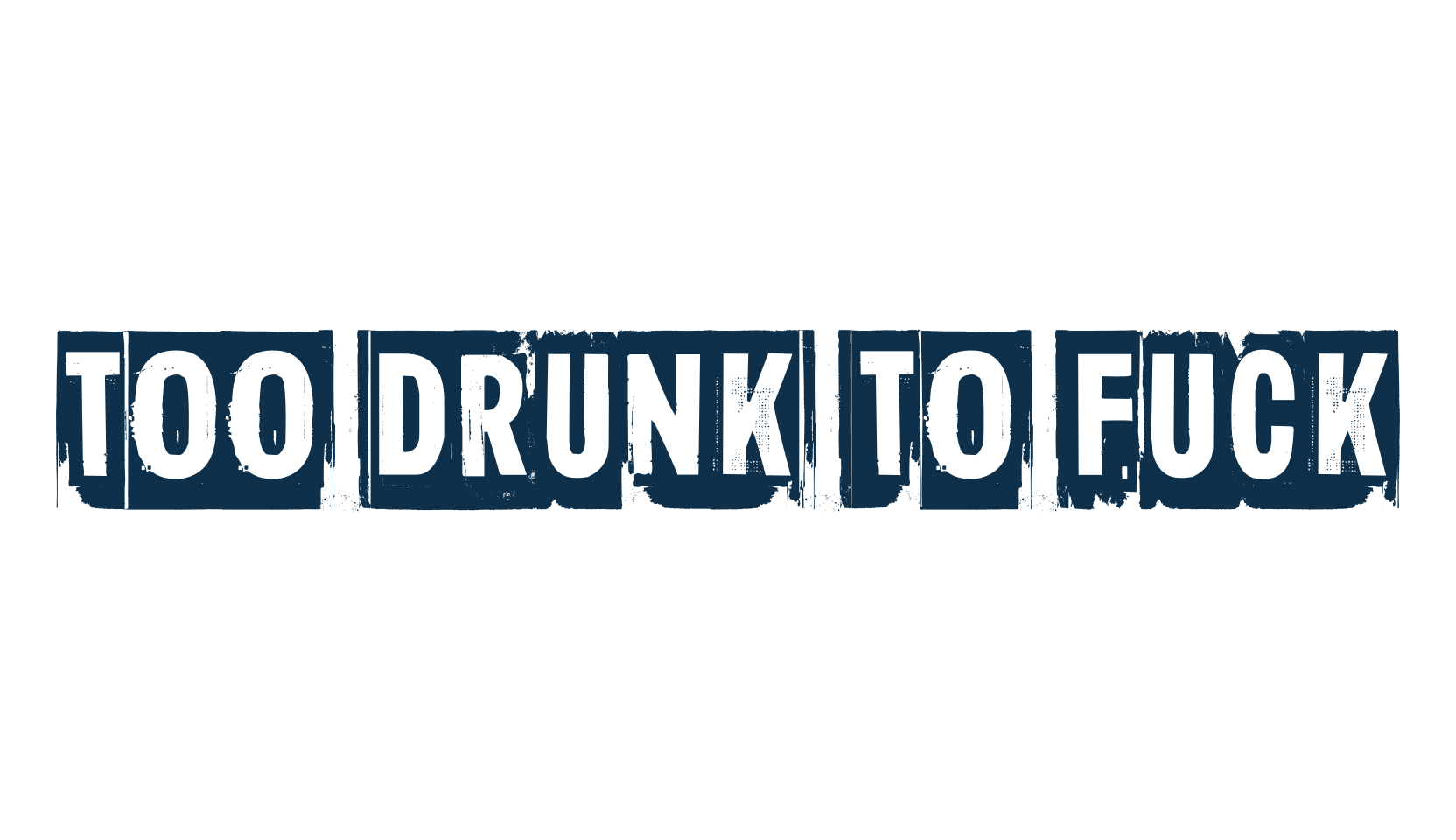 Too drunk to fuck, fancy eroded decorative font preview