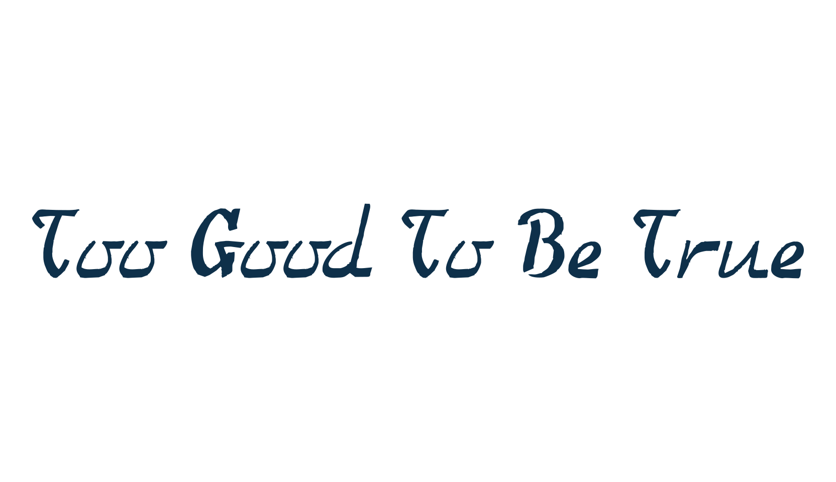 Too Good To Be True, fancy retro decorative font preview