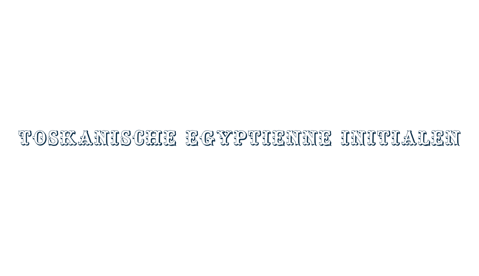 Toskanische Egyptienne Initialen, fancy retro decorative font preview