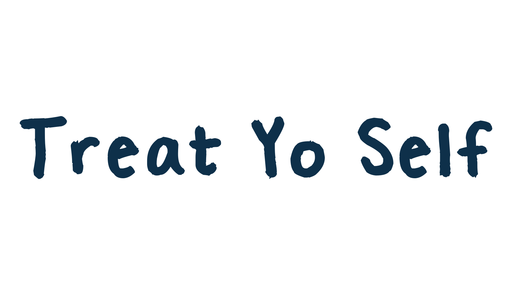 Treat Yo Self, handwriting font preview
