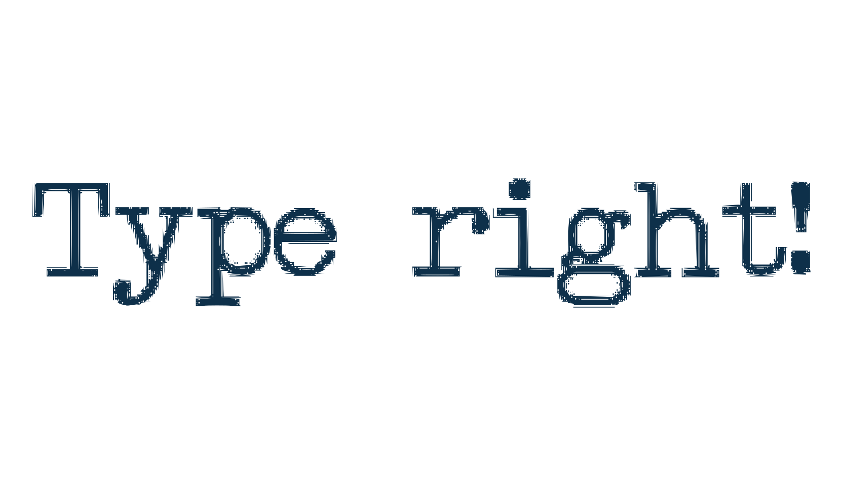 Type right!, fancy typewriter decorative font preview