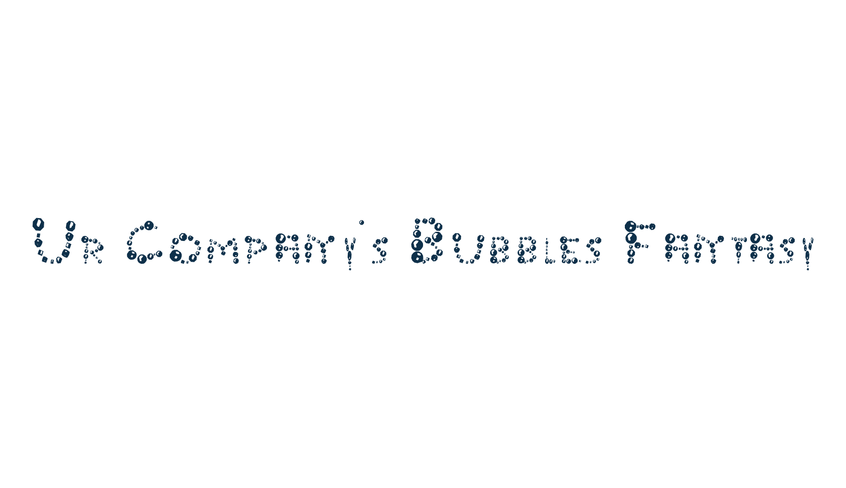 Ur Company's Bubbles Fantasy, fancy decorative font preview