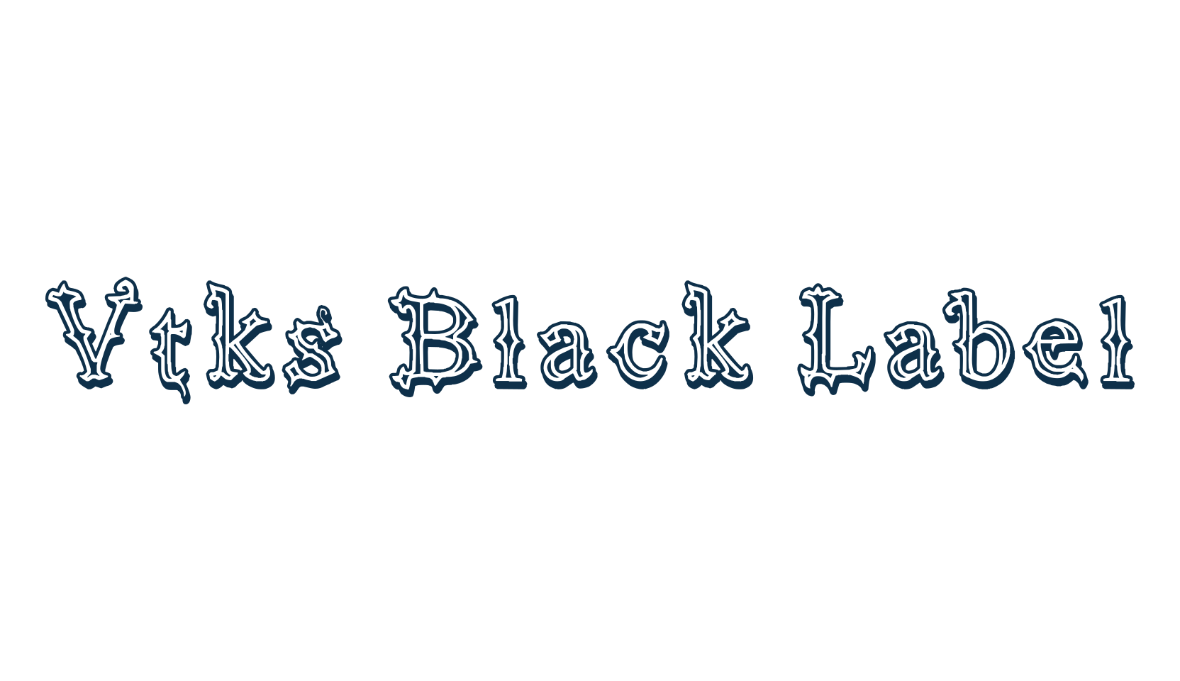 Vtks Black Label, gothic modern font preview
