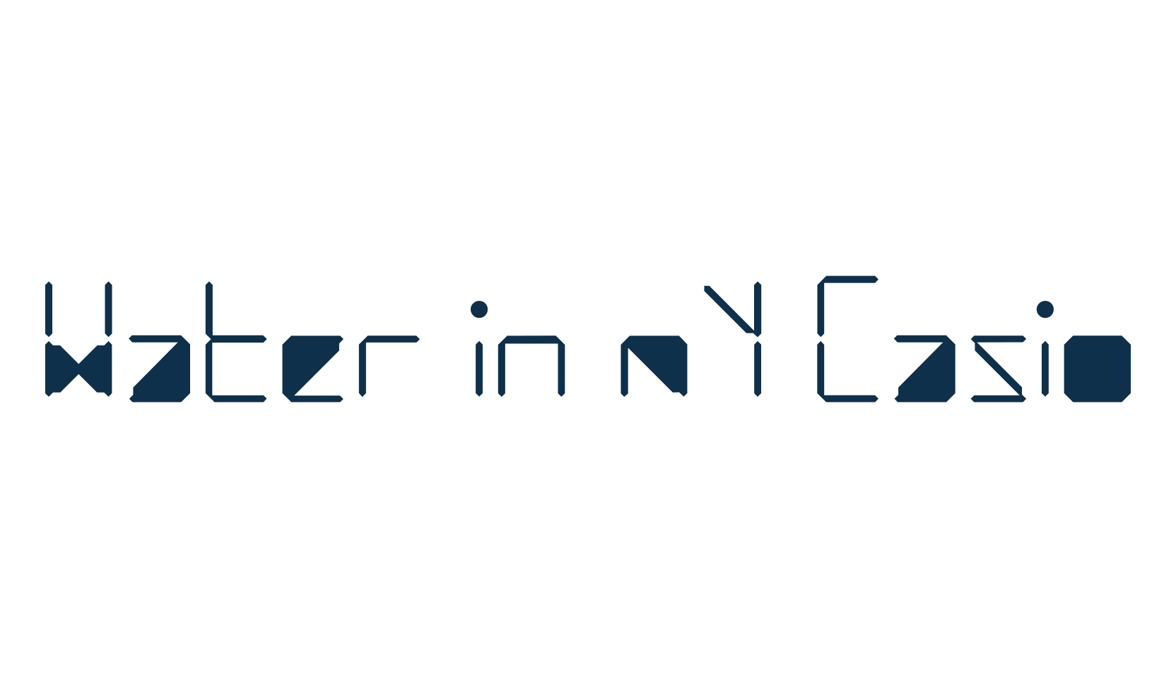 Water in my Casio, lcd font preview