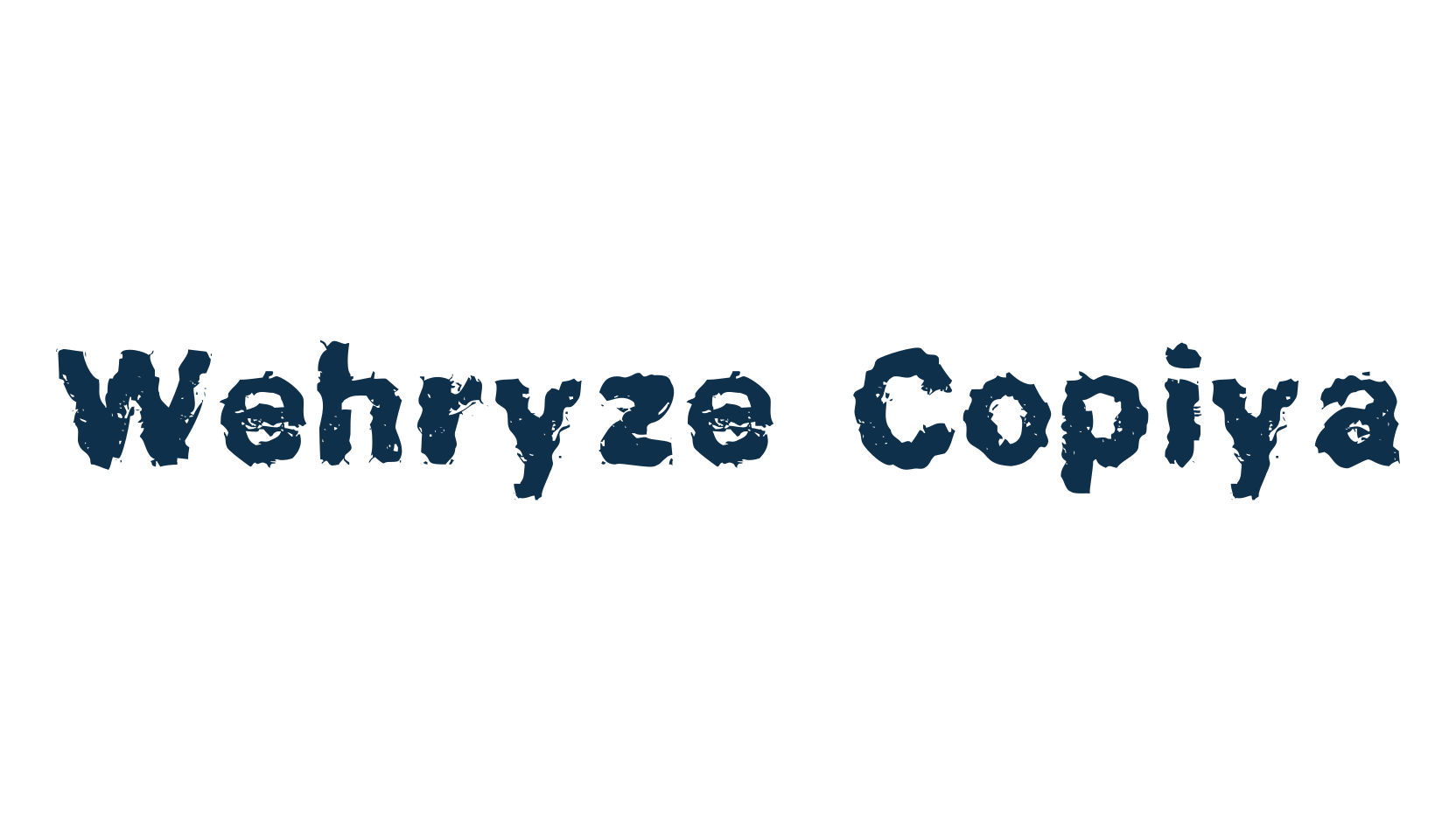 Wehryze Copiya, fancy eroded decorative font preview