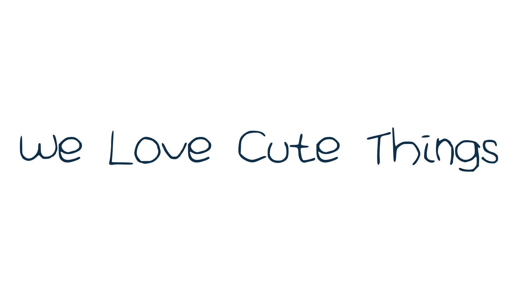 We Love Cute Things, script handwritten fancy decorative calligraphy font preview