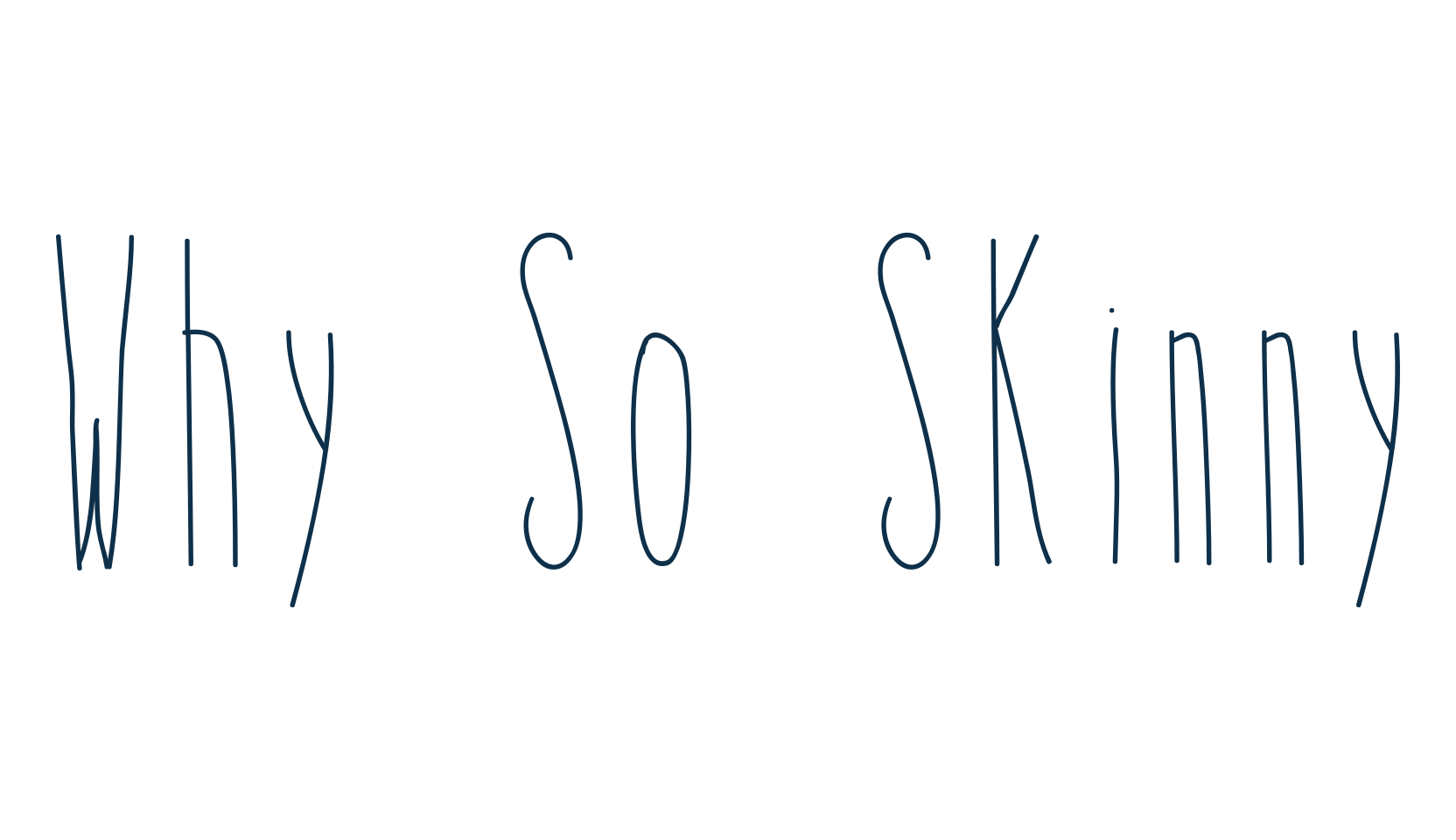 Why So Skinny, script handwritten fancy decorative calligraphy font preview