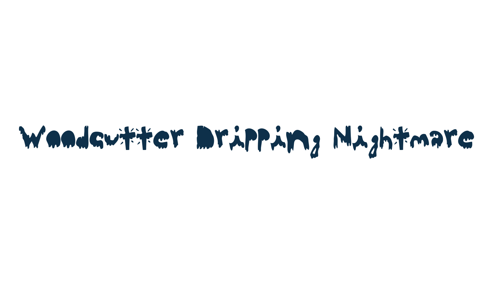 Woodcutter Dripping Nightmare, holiday halloween fancy decorative horror font preview