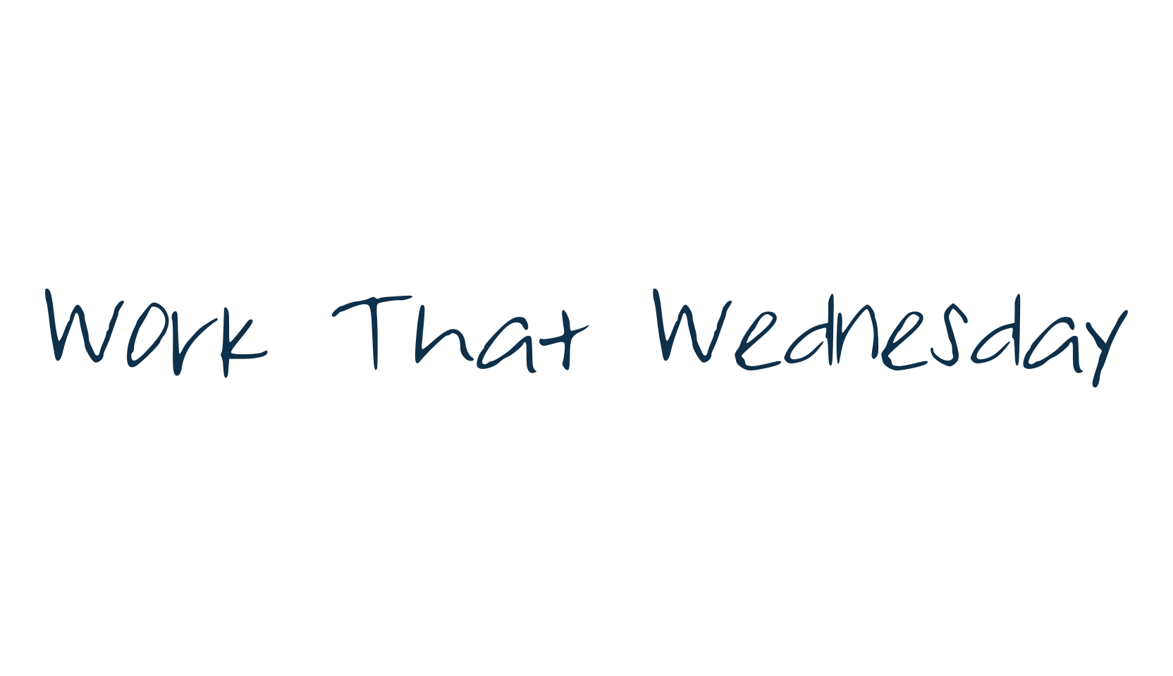 Work That Wednesday, handwriting font preview