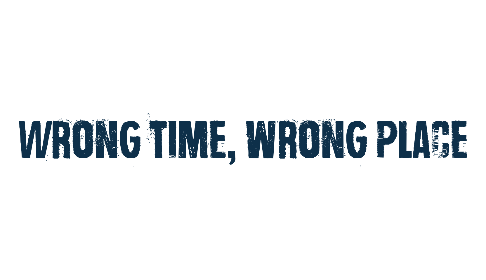 Wrong time, wrong place, fancy destroy decorative font preview