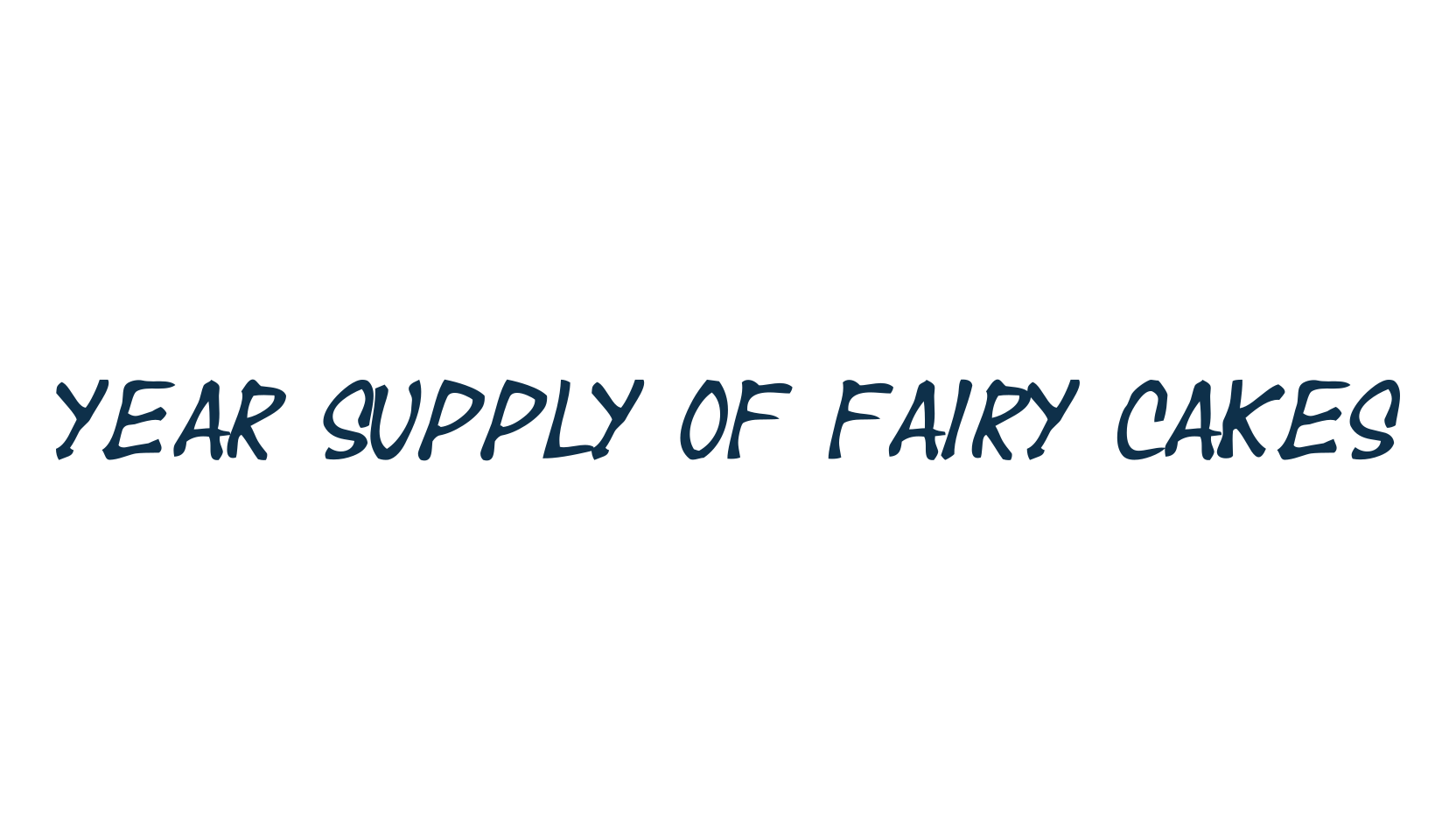 Year supply of fairy cakes, fancy cartoon decorative comic font preview
