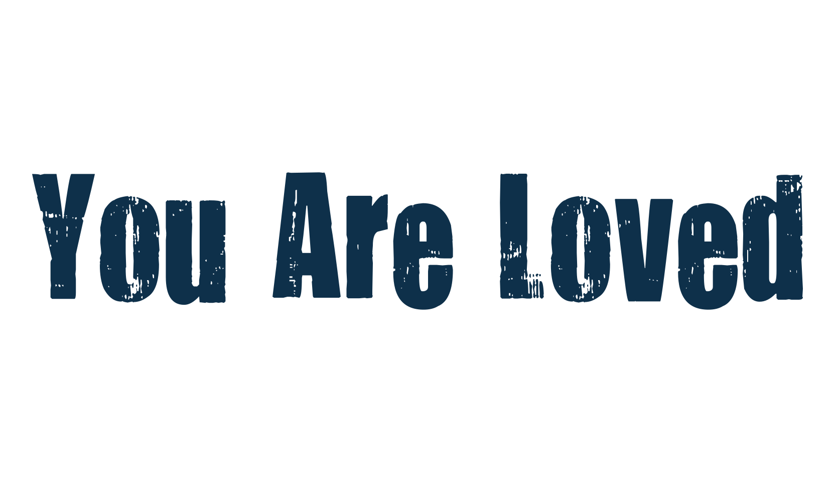 You Are Loved, eroded font preview