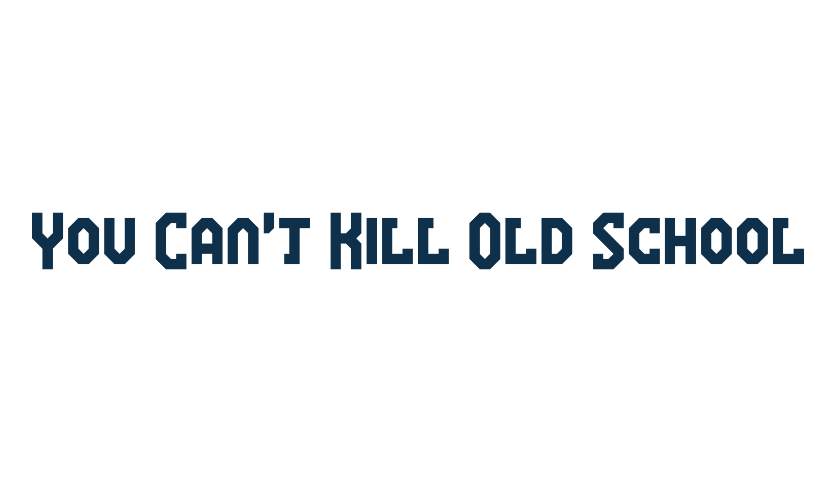 You Can't Kill Old School, old school font preview