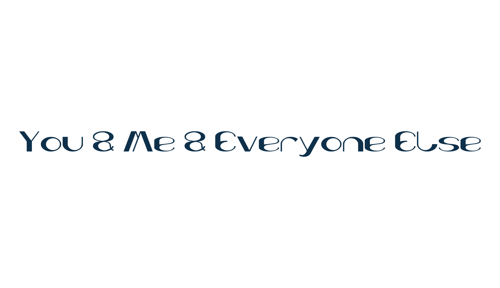 You & Me & Everyone Else, fancy various decorative font preview
