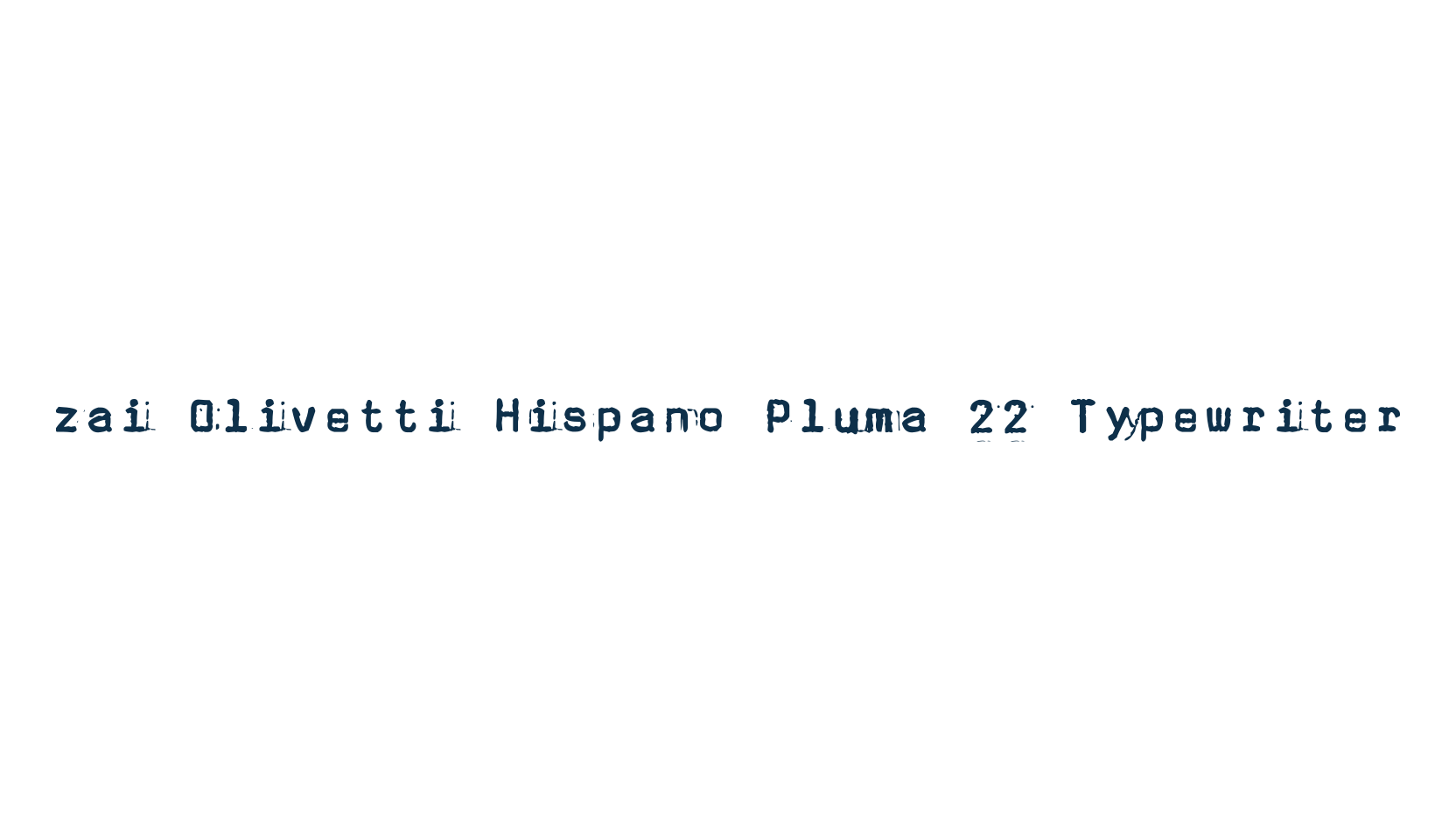 zai Olivetti Hispano Pluma 22 Typewriter, typewriter font preview