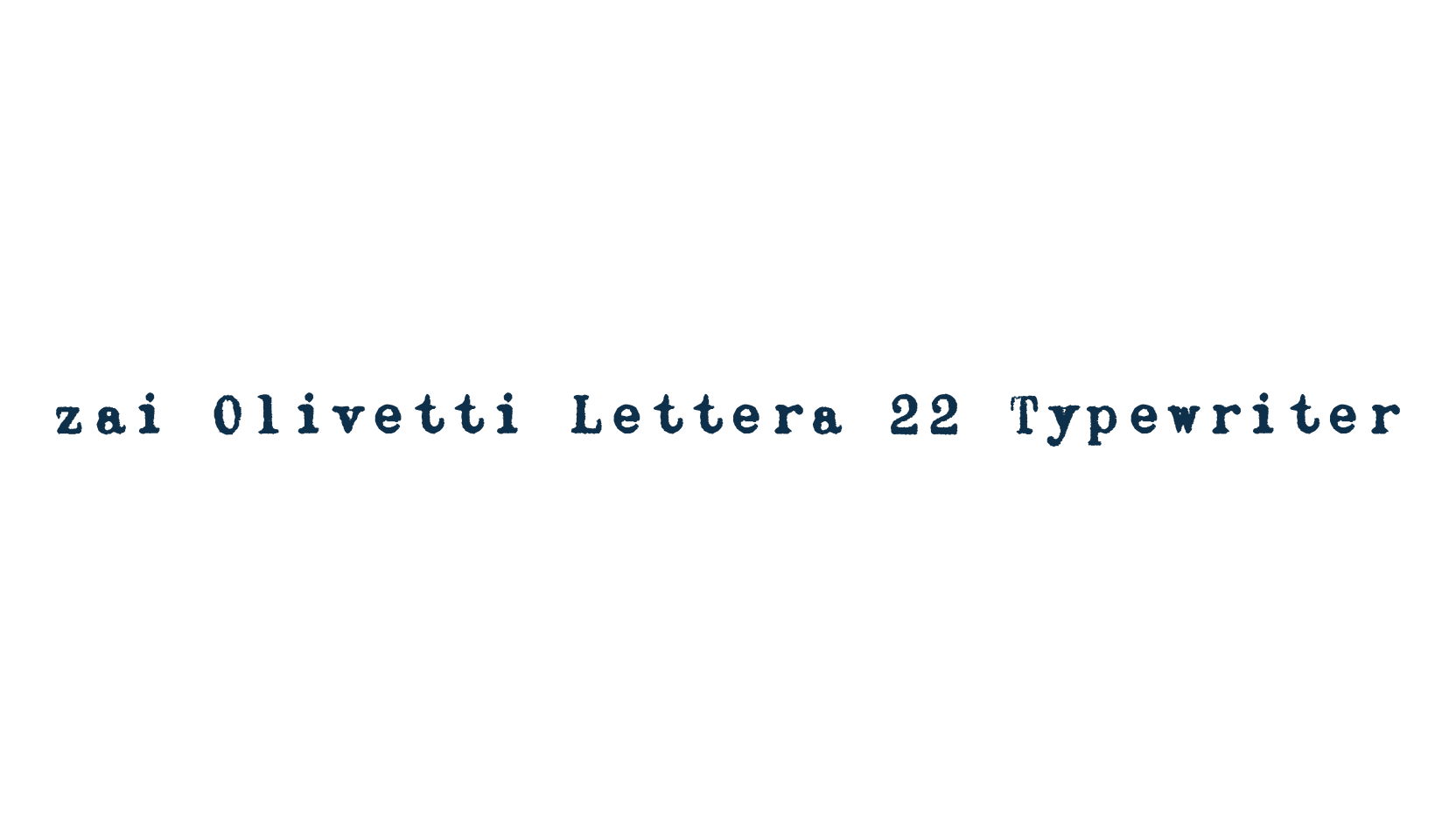 zai Olivetti Lettera 22 Typewriter, typewriter font preview