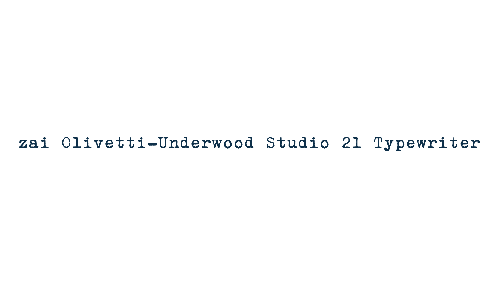 zai Olivetti-Underwood Studio 21 Typewriter, fancy typewriter decorative font preview