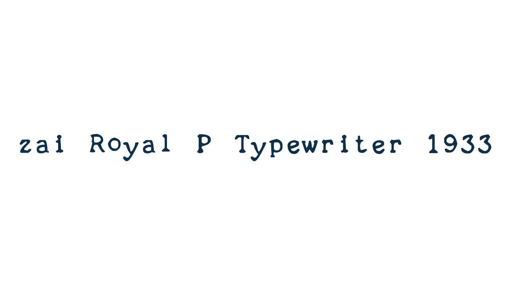 zai Royal P Typewriter 1933, fancy typewriter decorative font preview